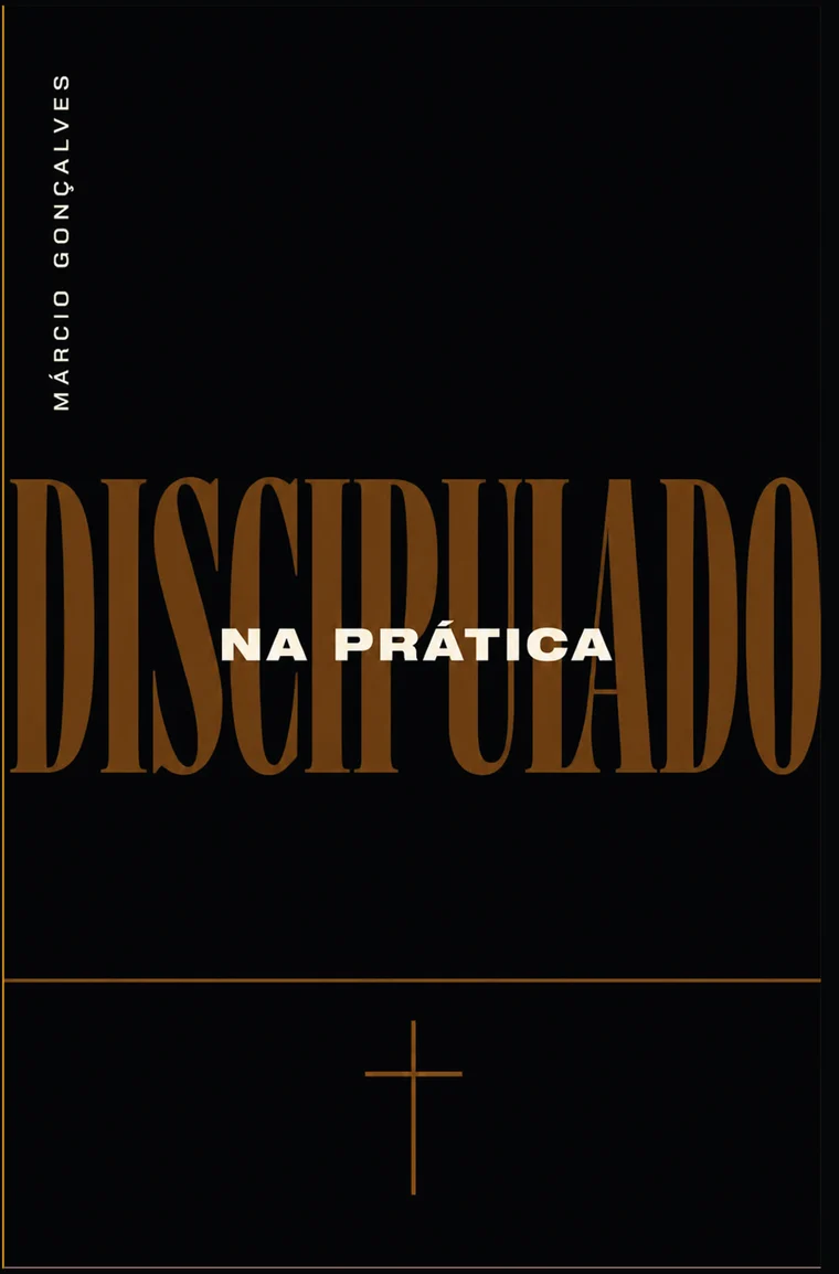 Capa do livro Discipulado na Prática, de Márcio Gonçalves — Volume 1, de Gênesis a Ester